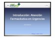 Introducción: Atención Farmacéutica en Urgenciasgruposdetrabajo.sefh.es/redfaster/GIMUR2013/modelos_organizativos... · • “Hiperfrecuentadores”: 30 a 70 visitas en un año