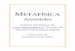 METAFÍSICA metafisica.pdf ·  / Escuela de Filosofía Universidad ARCIS. ÍNDICE LIBRO I - 4 - LIBRO II - 23 - LIBRO III - 26 - LIBRO IV - 38 -