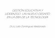 GESTION EDUCATIVA Y LIDERAZGO UN NUEVO DESAFIO EN LA … Paraguay.pdf · GESTIÓN EDUCATIVA Y LIDERAZGO UN NUEVO DESAFÍO ... La tecnología en aula es un nuevo paradigma para enfrentar