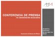 Conferencia de Prensa - abm.org.mx · CONFERENCIA DE PRENSA 76 CONVENCIÓN BANCARIA Asociación de Bancos de México. 1. Solvencia y crédito 2. Bancarización ... Medios electrónicos