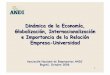 Dinámica de la Economía, Globalización ... · e Importancia de la Relación Empresa-Universidad Asociación Nacional de Empresarios ANDI Bogotá, Octubre 2006. 2 Contenido 1. Dinámica