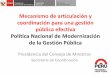 Coordinación Multisectorial Enfoque de Trabajosgp.pcm.gob.pe/web/images/EVMOD_Castaneda.pdf · Espacios de Participación Ciudadana (Agenda y Gestión) Relaciones de Gobierno LBD