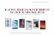 Publicación Científica No. 575 L LOS DESASTRES NATURALES · con posterioridad a los desastres naturales (Publicación Científica No. 407) editada en 1981, pero es un libro totalmente