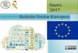Boletín Unión Europea - ieee.es · Informe anual sobre el Plan de Acción Regional del Sahel 9.- Plan de acción para reforzar la respuesta europea contra la falsificación de los
