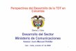 Perspectivas del Desarrollo de la TDT en Colombio ...dtv.univalle.edu.co/material/TallerDTV/JuanManuelRoldan_Ministeri... · Adopción de la norma DVB -T en Colombia III. ¿Cómo