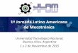1ª Jornada Latino Americana de Mecatrónica · 1ª Jornada Latino Americana de Mecatrónica Universidad Tecnológica Nacional, Buenos Aires, Argentina 1 y 2 de Noviembre de 2015
