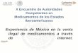 Experiencia de México en la venta ilegal de … · X Encuentro de Autoridades Competentes en Medicamentos de los Estados Iberoamericanos Experiencia de México en la venta ilegal