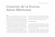 Creación de la Fuerza Aérea Mexicana ... - sedena.gob.mxsedena.gob.mx/pdf/momentos/fasciculo_6.pdf · a sofocar las rebeliones de origen territorial, militar y religio-so. La Fuerza