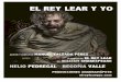 EL REY LEAR Y YO - Josi Cortés Comunicaciónjosicortes.com/gestor_sitio/wp-content/uploads/2017/02/dosier-ok.pdf · a partir de el rey lear de william shakespeare helio pedregal