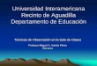 Universidad de Puerto Rico Recinto de Aguadilla … · •Promueve el desarrollo del pensamiento crítico •Promueve el desarrollo de conceptos- (lógico y sistemático, oportunidad