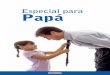 Especial para Papá - nuevaeconomia.com.bonuevaeconomia.com.bo/.../Sep-Esp-Papa-parala-web.pdf · la lista sin necesidad de solicitar una larga explicación, aceptando que to - 