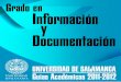 Edita - gredos.usal.esgredos.usal.es/jspui/bitstream/10366/97900/1/FTD_GuiaAcademica... · 5 Universidad de Salamanca Grado en Información y Documentación Guía Académica 2011-2012