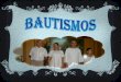Presentación de PowerPoint · El pasado domingo día 05 de febrero, tuvimos el placer de asistir al bautismo de nuestros hermanos Mari, Juan y José Carlos