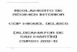 REGLAMENTO DE RÉGIMEN INTERIOR ceip miguel …ceip-migueldelibes.centros.educa.jcyl.es/sitio/upload/RRI_2012... · -Contabilidad: 1 libro Diario, 1 Libro de Cuenta de Gestión,1