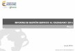 INFORME DE GESTIÓN SERVICIO AL CIUDADANO …migracioncolombia.gov.co/phocadownload/Informe Mayo 2016.pdf · ... quinto (5) día hábil del mes siguiente, para este mes. ... El indicador