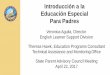 Introducción a la Educación Especial Para Padres · del aprendizaje • Habla o lenguaje ... Metas de Servicio • Lectura • Escritura ... . 29
