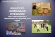 PROYECTO CURRICULAR INTEGRADO - …educantabria.tv/Kc74Snr99R_uploads/20091127_ana... · PROYECTO CURRICULAR INTEGRADO nos comunicamos y aprendemos en español y en inglés C.E.I.P