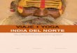 VIAJE YOGA A INDIA DEL NORTE - formacionyoga.com · de su sagrada espiritualidad antes de dirigirnos a la frontera con Pakistán y visitar el ... India desde principios del siglo