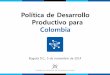 Política de Desarrollo Productivo para Colombiatica-de... · (Conpes 3674/2010) Pilotos de prospectiva de demanda laboral del Ministerio de Trabajo Cadenas Productivas del MADR Atlas