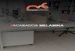 Acabados Melamina - Manufacturas Chacón Sánchezmanufacturaschaconsanchez.com/.../2016/03/Acabados-Melamina.pdf · ACABADOS MELAMINA ACACIA SUAVE Espesores disponibles: 19 y 25 mm