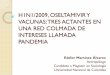 H1N1/2009, OSELTAMIVIR Y VACUNAS: TRES … · La influenza H1N1/09 fue una mutación de la influenza estacional tipo AH1N1 que afecta tradicionalmente a los humanos, combinada con
