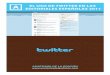 El uso de Twitter en las editoriales españolas 2011 · ramos que las que mejor reflejan los buenos usos del canal y que recomendamos seguir para comprender como se está usando Twitter