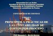 PRINCIPIOS Y PRÁCTICAS DE LAS CONTABILIDAD DE COSTOS …files.cesar-castells-del-rio.webnode.es/200000008-dd00add76e/Costo... · CONTABILIDAD DE COSTOS II UNIDAD I: PRINCIPIOS Y