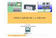 SIMULADOR DE LA MD-403 - personales.unican.espersonales.unican.es/corcuerp/idi/MD_403/MD-403_web.pdf · • Maqueta • Pruebas. Simulador ... de control de velocidad de los Grupos