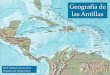 Geografía de las Antillas - mrsruthie.neta-de-las... · suelos o desertificación sobretodo en Haití y ... Desde el este de Puerto Rico, hacia el sur en forma de arco, hasta la