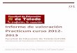 Informe de valoración Practicum curso 2012-2013 · Facultad de Educación de Toledo UCLM 3 Informe de valoración Practicum curso 2012-2013 3 Por ello, resulta oportuno, en aras