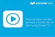 Manual para uso del servicio a ... - - Movistar Colombiadescubre.movistar.co/movistar-play/manuales/Catalogo_smart-TV... · Te damos la bienvenida a Movistar Play. A continuación