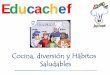 Educachef - Colexio Calasanciascolexiocalasancias.es/wp-content/uploads/2017/10/Educachef-17-18.pdf · Superchef (1º, 2º y 3º de ESO, de 13 a 15 años) ... videos, el alumno podrá