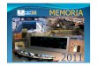 Memoria Madrid Calle 30 2011€¦ · Las obras se iniciaron en la década de los ... de la sociedad a la modificación realizada en el ... de la infraestructura incluida en el 