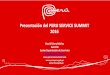 Presentación del PERU SERVICE SUMMIT 2016 · convirtiéndola en la principal plataforma de negocios para el comercio en la región Latinoamericana. Organizadores: ... empresarial
