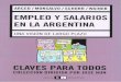 EMPLEO Y SALARIOS EN LA ARGENTINA - …legacy.flacso.org.ar/.../280_AEYT_Empleo.y.salarios.en.Argentina.pdf · la ley 11.723. Impreso en Argentina. Todos los derechos reservados