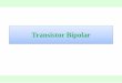 Transistor Bipolar - catedras.facet.unt.edu.ar · El transistor es un dispositivo de 3 terminales con los siguientes nombres: Base (B), Colector (C) y Emisor (E), coincidiendo siempre