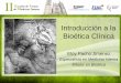 Introducción a la Bioética Clínica - fesemi.org · Diego Gracia Guillén “inclusión de los valores en la toma de decisiones clínicas ... tradición médica – Salud = Orden