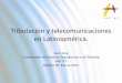 Tributación y telecomunicaciones en Latinoamérica. · El caso de Ecuador •En 2008, Ecuador eliminó un impuesto de lujo del 15% ... Cada dos años, 2% de los ingresos netos percibidos