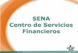 SENA Centro de Servicios Financieroscomunica.sena.edu.co/sigc/docus/GESTION DE CALIDAD APRENDIZ.pdf · SENA Centro de Servicios Financieros . De clase mundial Aportes a la calidad