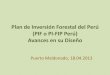 Plan de Inversión Forestal del Perú Avances en su Diseño€¦ · •Sierra 1.3 % • ... Construcción de un marco conceptual y mejoras a la información disponible. Un marco conceptual