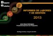 INFORMES DE LABORES Y DE GESTIÓN - …web.fedepalma.org/sites/default/files/files/Fedepalma/Presentacion... · mezclas del Biodiesel ... Nacional Colombiana del ... cumplimiento