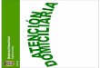 República de Colombia - medicacolombia.com · La institución deberá establecer los criterios de inclusión al programa o servicio. ... HOSPITALIZACIÓN DOMICILIARIA ATENCIÓN DOMICILIARIA