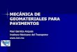 MECÁNICA DE GEOMATERIALES PARA PAVIMENTOS Paul Garnica.pdf · Influencia de la carpeta asfáltica. Carpeta. Agrietamiento por fatiga Influencia de la carpeta asfáltica. Carpeta