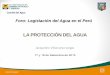 LA PROTECCIÓN DEL AGUA - lamolina.edu.pe · La Autoridad Nacional del Agua (ANA) vela por la protección del agua, la ... parámetros físicos, químicos y biológicos, en el aire,