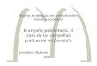 El engaño publicitario. El caso de las campañas gráficas ...fido.palermo.edu/servicios_dyc/blog/docentes/trabajos/7740_32301.pdf · caso de las campañas gráficas de McDonald’s