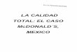 LA CALIDAD TOTAL: EL .CASO McDONALDS, MEXICO148.206.53.84/tesiuami/UAM3682.pdf · segunda parte la calidad total: el caso mcdonald's, m exlco capítulo v la historia de mcdonald's
