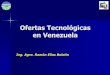 Biotecnología en Venezuela - innovaven.org · producido cultivos transgénicos no ha habido ningún informe verificable de que causen algún daño importante a la salud o ... –Honduras