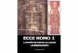 Ecce Homo 1 - moniquevillen.files.wordpress.com · descripción, pero escribe San Ireneo, al final del siglo II, que la nota de Lucas 2, 52, de que Jesús en su niñez ha crecido