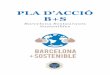 PLA D’ACCIÓ - lameva.barcelona.catlameva.barcelona.cat/barcelonasostenible/sites/default/files/... · Los participantes que superen las pruebas de las cuatros sesiones recibirán