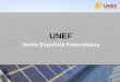 UNEF · Este objetivo se materializa en el fomento del desarrollo de un modelo energético ... se centre en la producción de energía eléctrica. 2) 